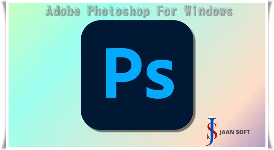 Adobe Photoshop For Windows